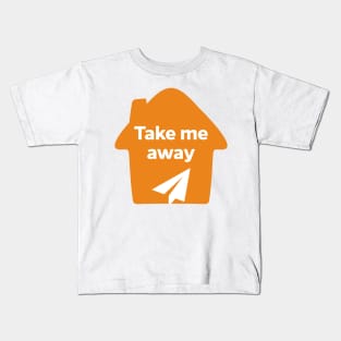 Take Me Away Kids T-Shirt